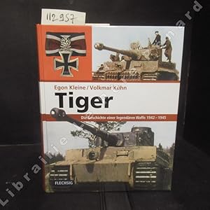 Seller image for Tiger. Die Geschichte einer legendren Waffe 1942-1945. for sale by Librairie-Bouquinerie Le Pre Pnard