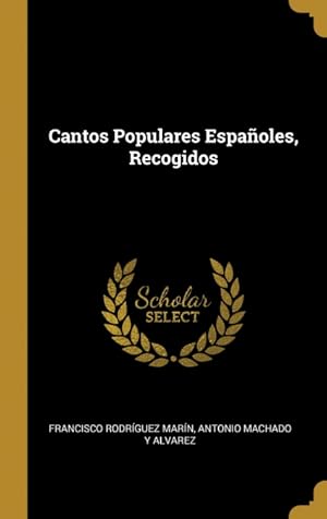 Seller image for Cantos Populares Espaoles, Recogidos for sale by Podibooks