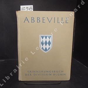 Imagen del vendedor de Abbeville. Erinnerungsbuch Der Division Blm. a la venta por Librairie-Bouquinerie Le Pre Pnard