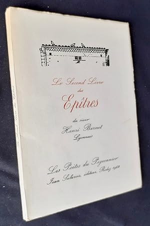 Le Second livre des Epîtres du Sieur Henri Bernet Lyonnais -