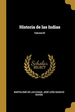 Imagen del vendedor de Historia de las Indias; Volume 01 a la venta por Podibooks