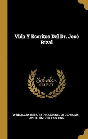 Bild des Verkufers fr Vida Y Escritos Del Dr. Jos Rizal zum Verkauf von Podibooks