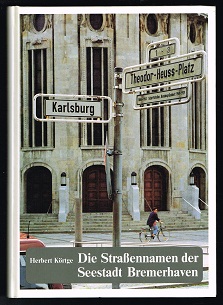 Imagen del vendedor de Die Strassennamen der Seestadt Bremerhaven. - a la venta por Libresso Antiquariat, Jens Hagedorn