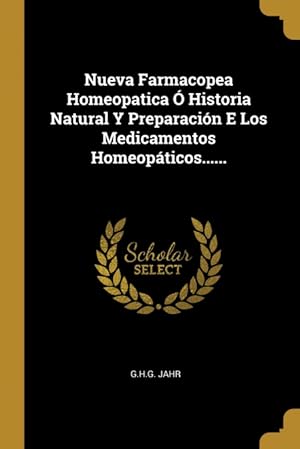 Bild des Verkufers fr Nueva Farmacopea Homeopatica  Historia Natural Y Preparacin E Los Medicamentos Homeopticos. zum Verkauf von Podibooks