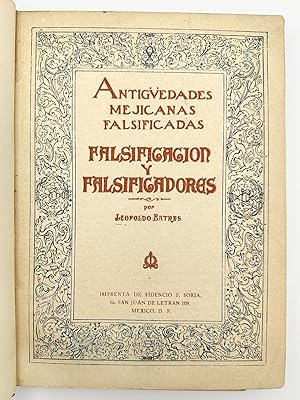 Anitigüedades Mejicanas Falsificadas: Falsificacion y Falsificadores