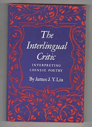 Immagine del venditore per The Interlingual Critic: Interpreting Chinese Poetry venduto da Sweet Beagle Books