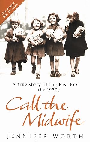 Bild des Verkufers fr Call The Midwife : A True Story Of The East End In The 1950s : zum Verkauf von Sapphire Books