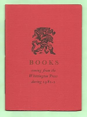 Image du vendeur pour Books Coming from The Whittington Press during 1981-2 (Annotated by the publishers to show out of print titles) mis en vente par The Bookshop at Beech Cottage