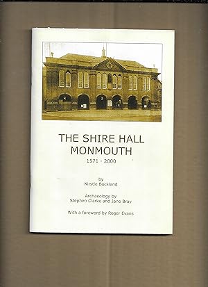 Image du vendeur pour The Shire Hall Monmouth, 1571-2000 mis en vente par Gwyn Tudur Davies