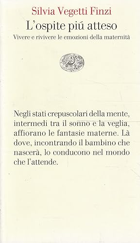 L' ospite più atteso : vivere e rivivere le emozioni della maternità