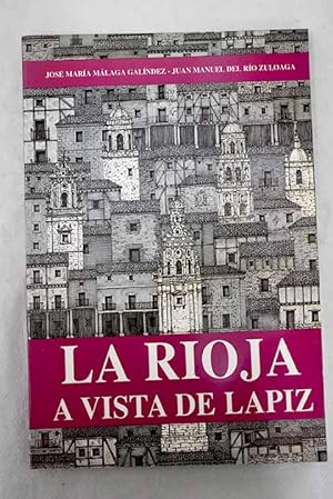 Bild des Verkufers fr La Rioja a vista de lpiz zum Verkauf von Alcan Libros