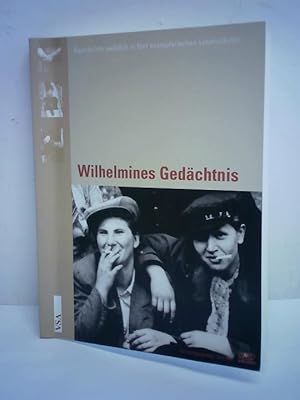 Seller image for Wilhelmines Gedchtnis. Geschichte weiblich in fnf exemplarischen Lebenslufen for sale by Celler Versandantiquariat