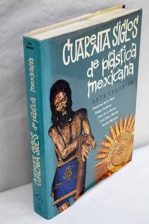 Imagen del vendedor de Cuarenta siglos de plstica mexicana a la venta por Alcan Libros