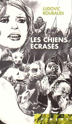 Seller image for LES CHIENS ECRASES for sale by books-livres11.com