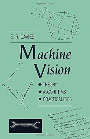 Seller image for Machine Vision: Theory, Algorithms, Practicalities (Microelectronics & Signal Processing Series) for sale by WeBuyBooks