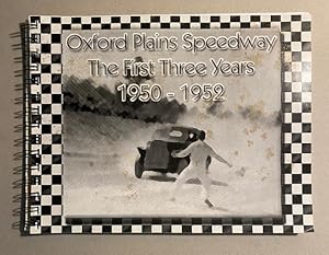 OXFORD PLAINS SPEEDWAY: The First Three Years 1950-1952