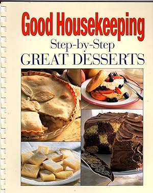 Good Housekeeping Step-By-Step Great Desserts
