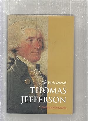 Bild des Verkufers fr The Paris Years of Thomas Jefferson zum Verkauf von Old Book Shop of Bordentown (ABAA, ILAB)