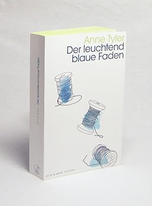 Seller image for Der leuchtend blaue Faden / Anne Tyler for sale by Versandantiquariat Buchegger