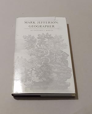 Mark Jefferson: Geographer SIGNED First Edition