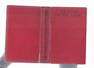 Seller image for Switch on the Light Book 6 in the NOT at NIGHT Series (inc Curse of Yig; Murder by Proxy; Haunted Hands; Flame Fiend; Red Fetish; Pacer; Flower Valley; Rats in the Walls; Pigmy Island; Bhuillaneadh, etc) for sale by Leonard Shoup