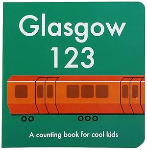 Image du vendeur pour Glasgow 123 : A Counting Book for Cool Kids mis en vente par GreatBookPrices