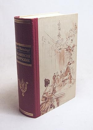 Seller image for Ungarische Rhapsodie : Der Lebensroman von Franz Liszt ; 1.-4. Buch in 1 Bde / Zsolt Harsnyi. [Aus d. Ungar. bertr. u. bearb. v. J. P. Toth u. A. Luther] for sale by Versandantiquariat Buchegger