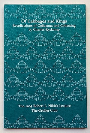 Of Cabbages and Kings: Recollections of Collectors and Collecting