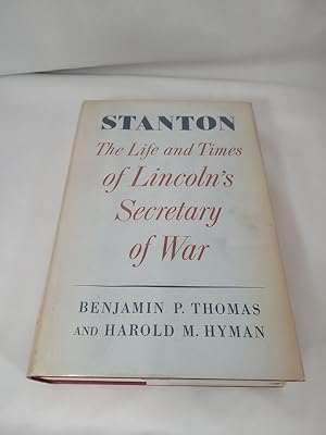 Seller image for Stanton the Life and Times of Lincoln's Secretary of War for sale by Third Person Books