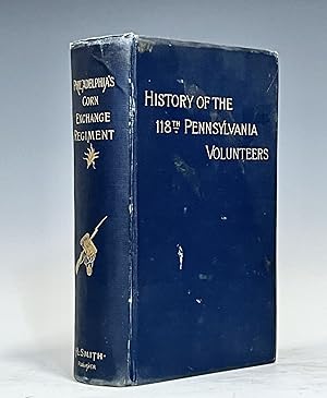 History of the Corn Exchange Regiment 118th Pennsylvania Volunteers