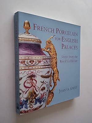 French Porcelain for English Palaces: Sèvres from the Royal Collection
