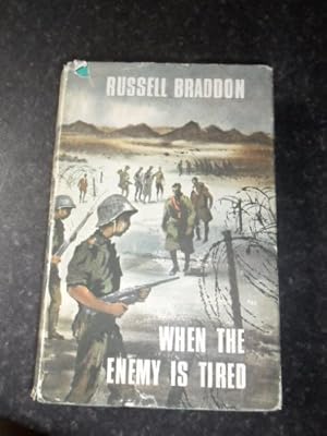 Bild des Verkufers fr When the enemy is tired zum Verkauf von WeBuyBooks