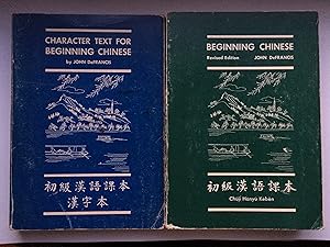 Beginning Chinese - Revised Edition. and: Character Text For Beginning Chinese (Two volumes, Engl...