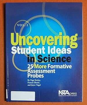 Image du vendeur pour Uncovering Student Ideas in Science, Volume 2: 25 More Formative Assessment Probes mis en vente par GuthrieBooks
