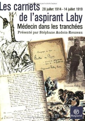 Seller image for Les Carnets de l'aspirant Laby, mdecin dans les tranches. for sale by JLG_livres anciens et modernes