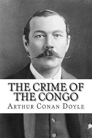 Seller image for Crime of the Congo Arthur Conan Doyle for sale by GreatBookPrices