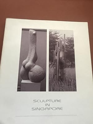 Seller image for Sculpture in Singapore: National Museum Art Gallery, Singapore, 16 November-15 December 1991 for sale by Sheapast Art and Books