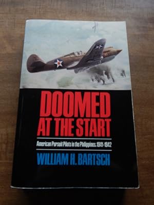 Doomed at the Start: American Pursuit Pilots in the Philippines, 1941-1942 (Volume 24) (Williams-...