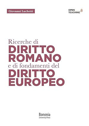 Immagine del venditore per Ricerche di diritto romano e di fondamenti di diritto europeo venduto da Libro Co. Italia Srl