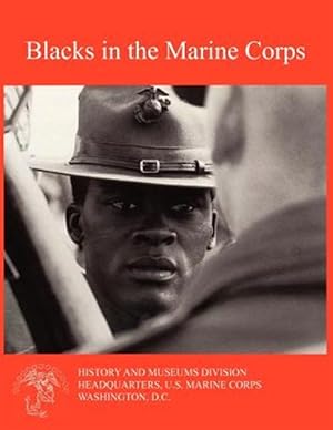 Image du vendeur pour Blacks in the Marine Corps mis en vente par GreatBookPrices