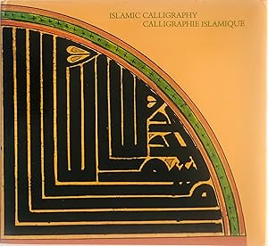 Imagen del vendedor de Islamic Calligraphy: Sacred and Secular Writings/ Calligraphie islamique: Textes sacres et profanes a la venta por Islamic Art Books