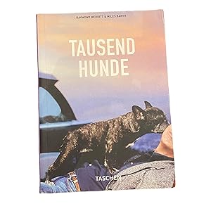 TAUSEND HUNDE / 1000 DOGS / 1000 CHIENS.