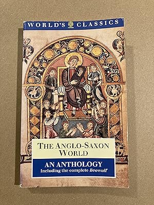 Seller image for The Anglo-Saxon World: An Anthology (Oxford World's Classics) for sale by BBBooks