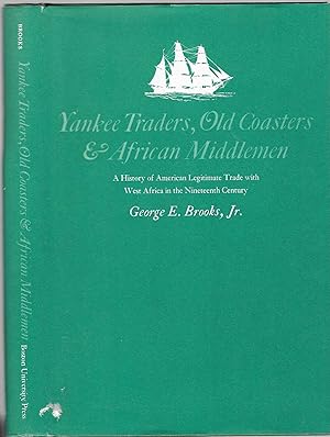 Seller image for Yankee Traders, Old Coasters & African Middlemen;: A History of American Legitimate Trade with West Africa in the Nineteenth Century (African research studies) for sale by BASEMENT BOOKS