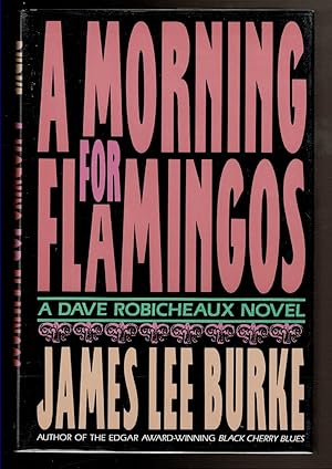 Seller image for A MORNING FOR FLAMINGOS for sale by Circle City Books