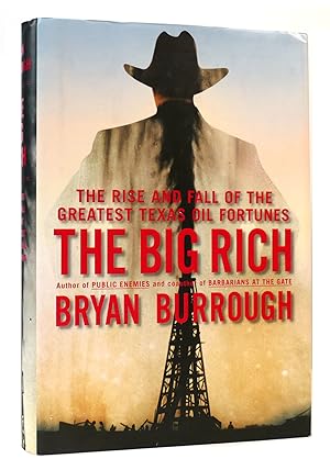 Seller image for THE BIG RICH The Rise and Fall of the Greatest Texas Oil Fortunes for sale by Rare Book Cellar