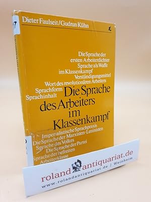 Bild des Verkufers fr Die Sprache des Arbeiters im Klassenkampf. Sprache als Waffe im Klassenkampf. Imperialistische Sprachpraxis. Sprache der befreiten Arbeiterklasse. (.) zum Verkauf von Roland Antiquariat UG haftungsbeschrnkt