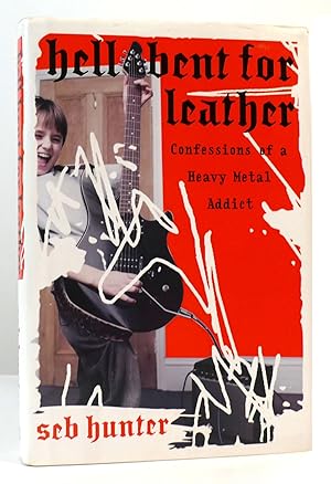 Seller image for HELL BENT FOR LEATHER Confessions of a Heavy Metal Addict for sale by Rare Book Cellar