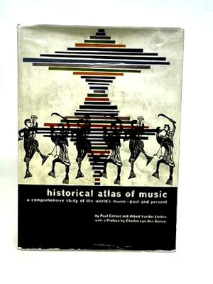 Immagine del venditore per Historical atlas of music: A comprehensive study of the world's music-past and present venduto da World of Rare Books