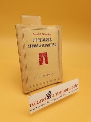 Bild des Verkufers fr Die Tennesse-Stromtal-Verwaltung ; Ein Beispiel lebendiger Demokratie zum Verkauf von Roland Antiquariat UG haftungsbeschrnkt